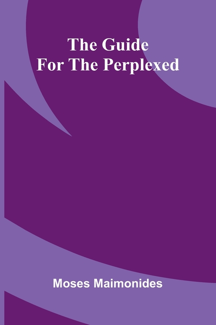 The Guide For The Perplexed