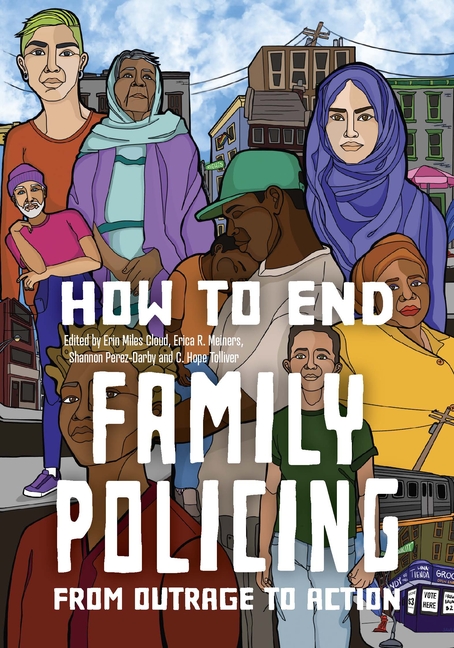 How to End Family Policing: From Outrage to Action