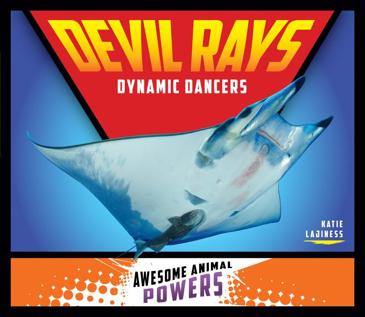 Devil Rays: Dynamic Dancers: Dynamic Dancers