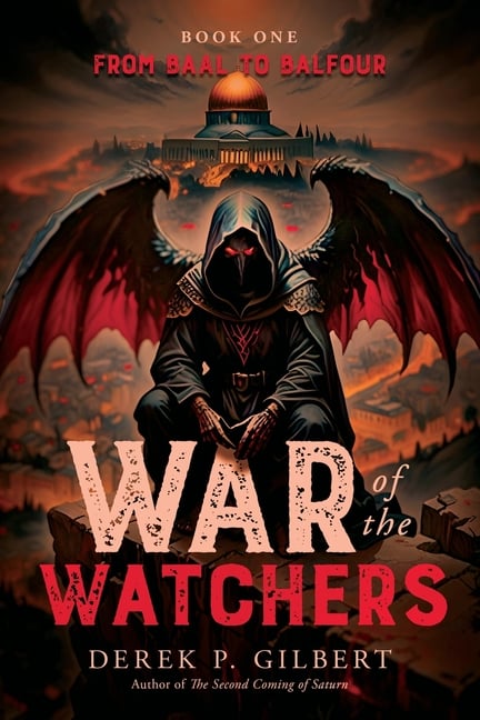 War of the Watchers: Book One From Baal to Balfour