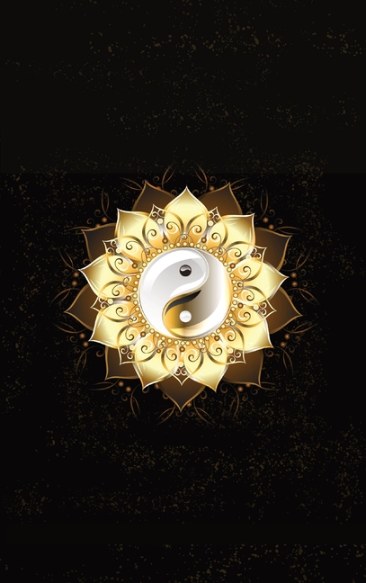 Glowing Golden Ring Yang-Yang Lotus Flower Diary, Journal, and/or Notebook: Perfect for Fans of Astrology, Dark Magic, Fantasy, Mindfulness, Occult, P