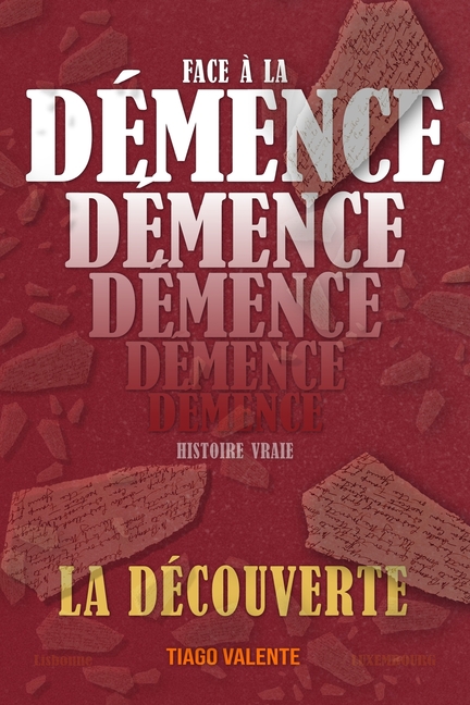 Face à la Démence- La Découverte: Une Histoire Vraie sur des Parents atteints de Démence