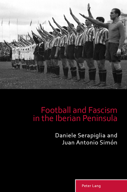 Football and Fascism in the Iberian Peninsula
