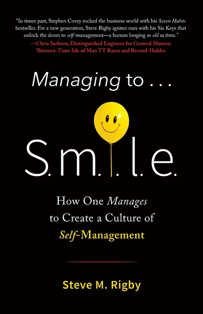 Managing to S.M.I.L.E.: How One Manages to Create a Culture of Self-Management