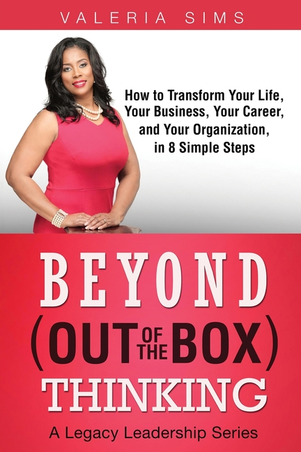 Beyond Out of the Box Thinking