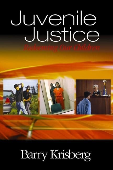 Juvenile Justice: Redeeming Our Children