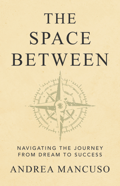 The Space Between: Navigating the Journey from Dream to Success