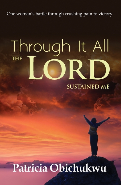Through it All The Lord Sustained Me