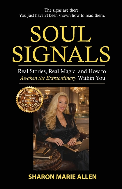 Soul Signals: Real Stories, Real Magic, and How to Awaken the Extraordinary Within You