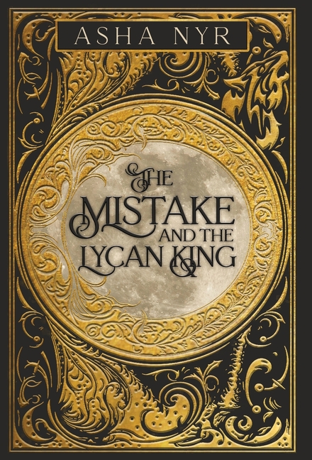 The Mistake and the Lycan King: Healing Fate Book 1