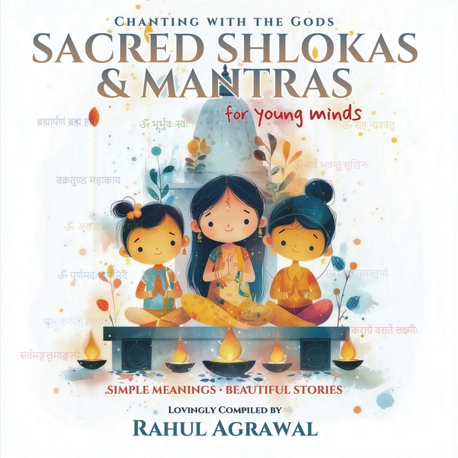 Sacred Shlokas and Mantras for Young Minds: Chanting with the Gods