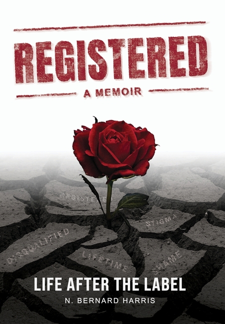 Registered: A Memoir: Life After The Label