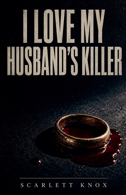 I Love My Husband's Killer