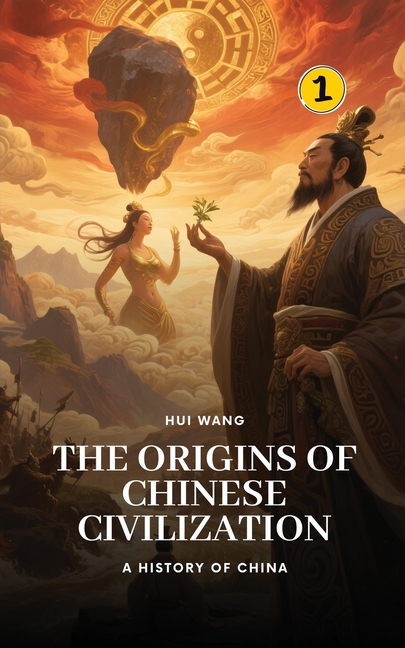 The Origins of Chinese Civilization: A History of China