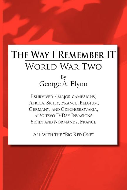The Way I Remember It: World War Two