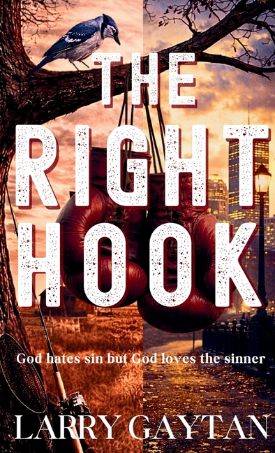 The Right Hook: God hates sin but God loves the sinner