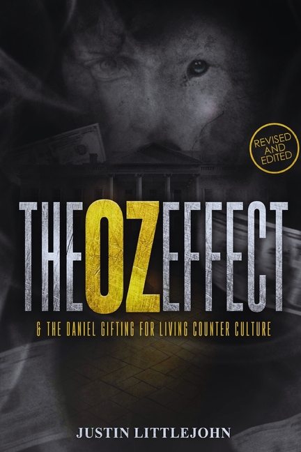 The Oz Effect: & The Daniel Gifting For Living Counter Culture