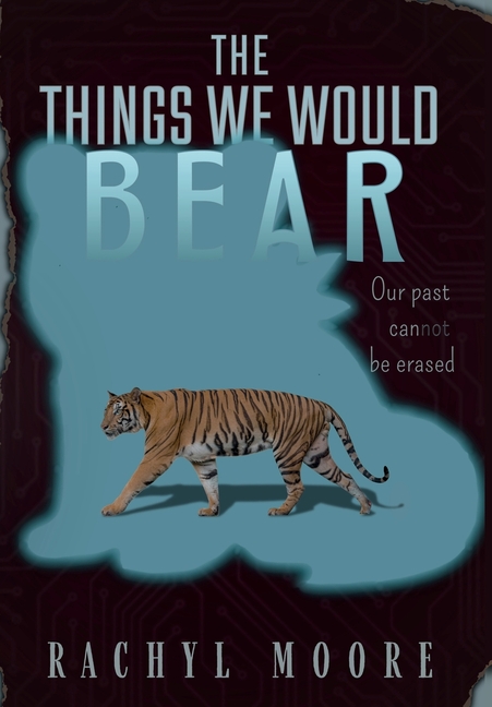 The Things We Would Bear