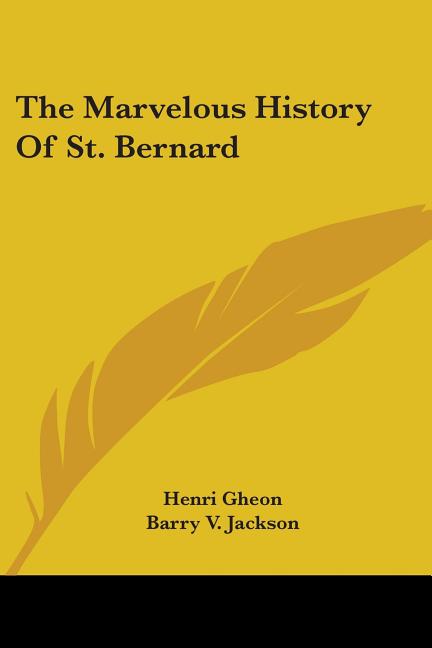 The Marvelous History Of St. Bernard