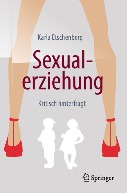 Sexualerziehung: Kritisch Hinterfragt