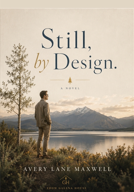Still, by Design.