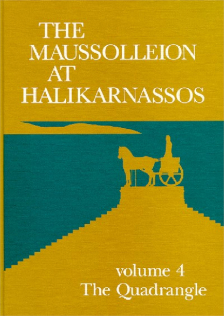 The Maussolleion at Halikarnassos. Reports of the Danish Archaeological Expedition to Bodrum: 4 the Quadrangle