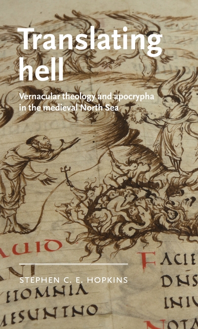 Translating Hell: Vernacular Theology and Apocrypha in the Medieval North Sea