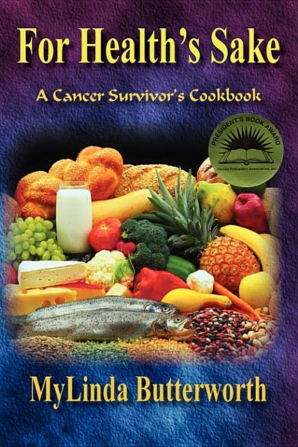 For Health's Sake: A Cancer Survivor's Cookbook