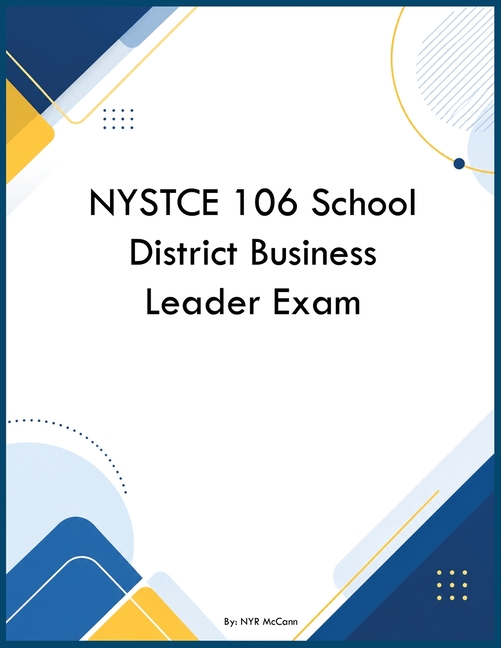 NYSTCE 106 School District Business Leader Exam