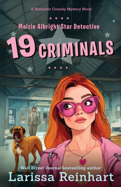 19 Criminals: A Romantic Comedy Mystery Novel