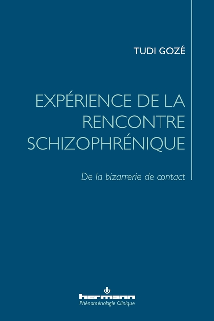 Expérience de la rencontre schizophrénique: De la bizarrerie de contact