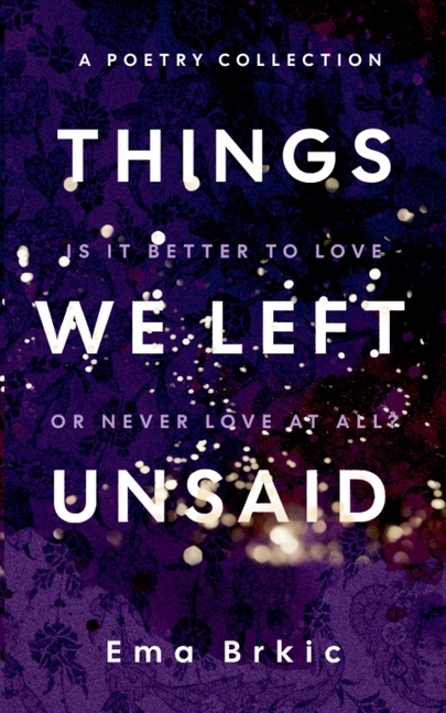 Things We Left Unsaid