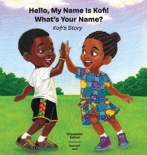 Hello, My Name Is Kofi! What's Your Name? Kofi's Story