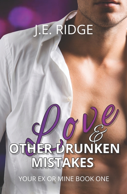 Love & Other Drunken Mistakes
