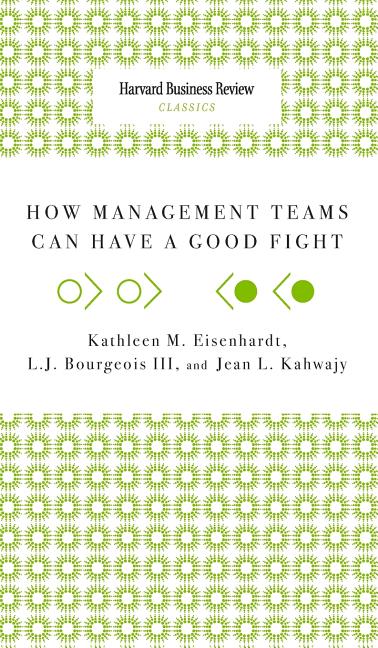 How Management Teams Can Have a Good Fight