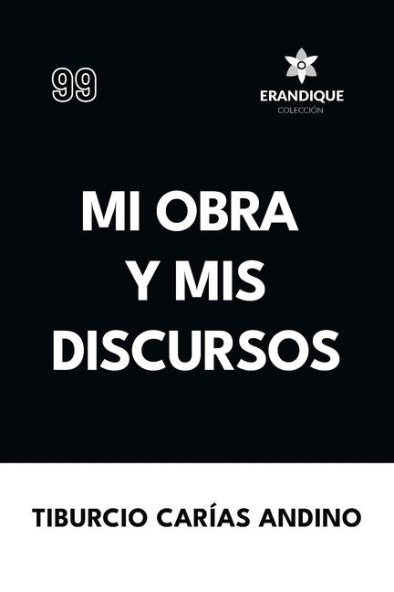 Mi obra y mis discursos