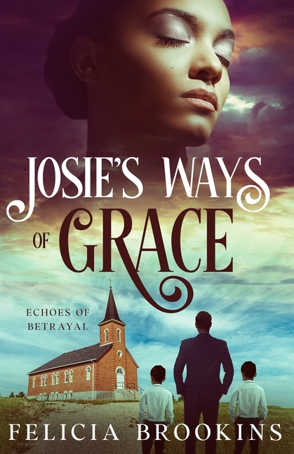 Josie's Ways of Grace: Echoes of Betrayal