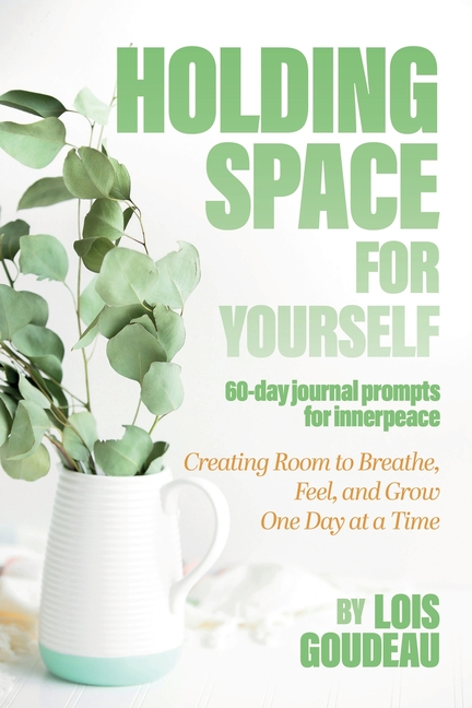 Holding Space For Yourself