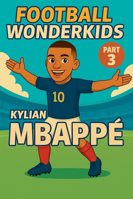 Football Wonderkids: Kylian Mbappé