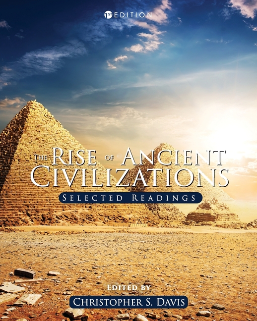 The Rise of Ancient Civilizations: Selected Readings