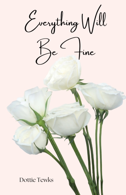 Everything Will Be Fine