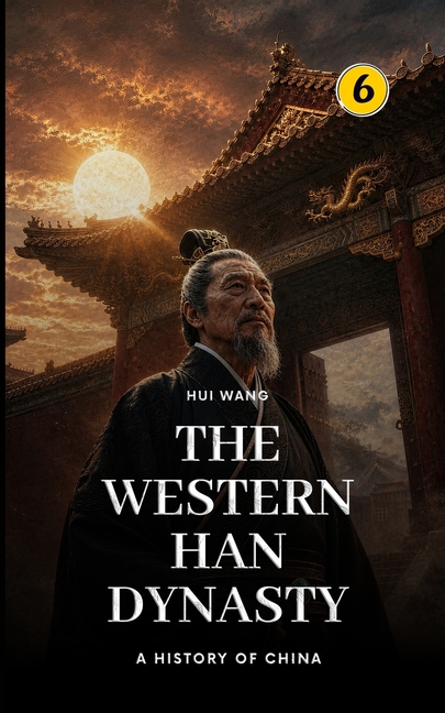 The Western Han Dynasty: Part Two