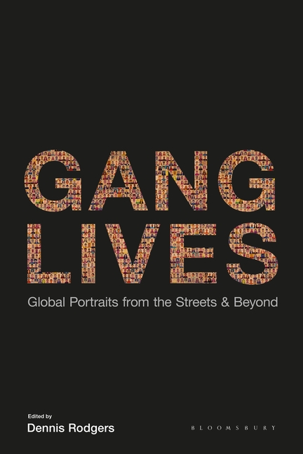 Gang Lives: Global Portraits from the Streets and Beyond