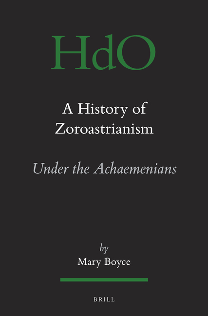 A History of Zoroastrianism, Zoroastrianism Under the Achaemenians