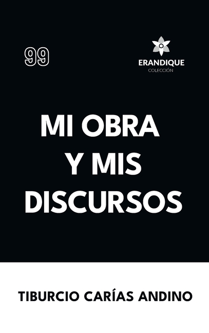 Mi obra y mis discursos