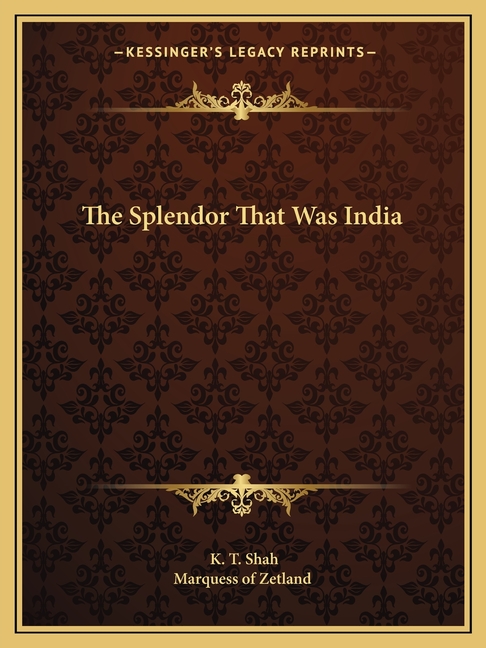 The Splendor That Was India