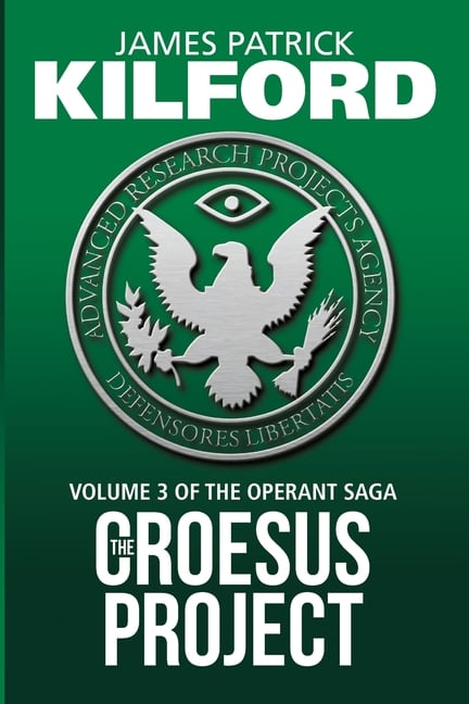 The Croesus Project Book 3 of the Operant Saga