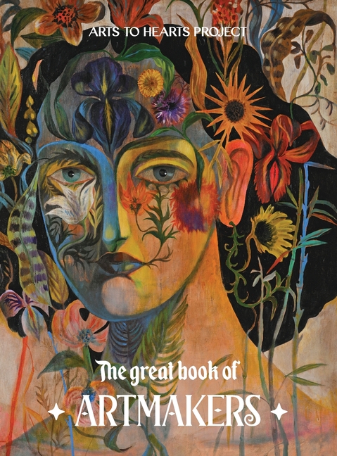 The Great Book of Art Makers 2025: 100 artists. Infinite dreams. One shared love for creation