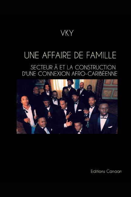 Une Affaire De Famille Secteur Ä Et La Construction D'une Connexion Afro-Caribéenne
