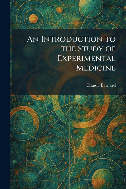 An Introduction to the Study of Experimental Medicine
